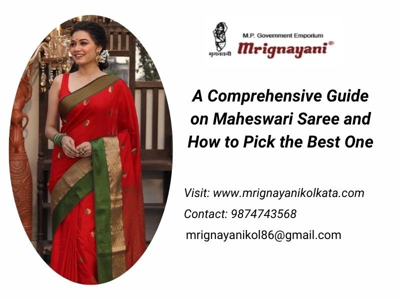 A Comprehensive Guide on Maheswari Saree and How to Pick the Best One
