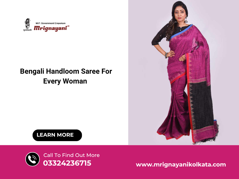 Bengali Handloom Saree For Every Woman